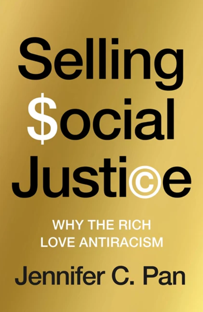 Selling Social Justice: Why the Rich Love Antiracism